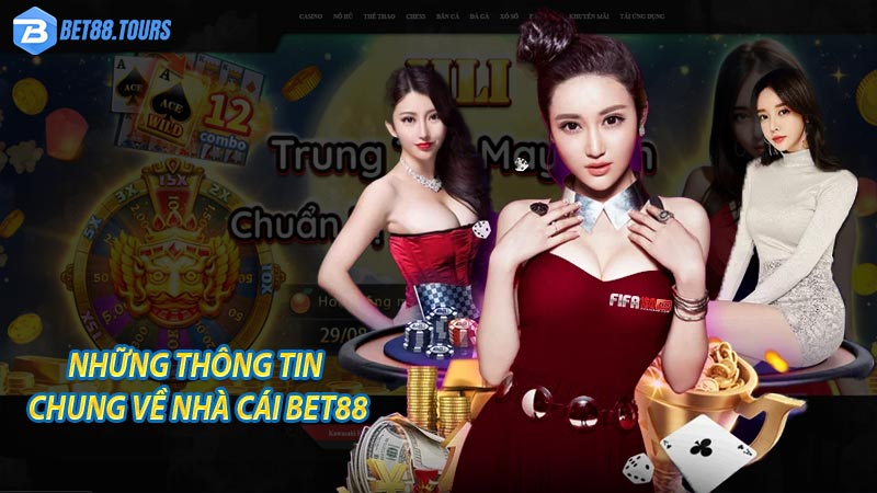 Những thông tin chung về nhà cái bet88