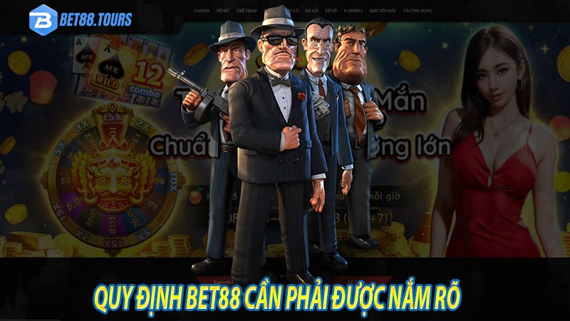 quy định bet88 cần phải được nắm chắc