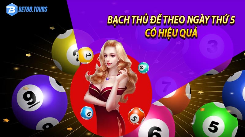 Bạch thủ đề ngày thứ 5 thực sự hiệu quả